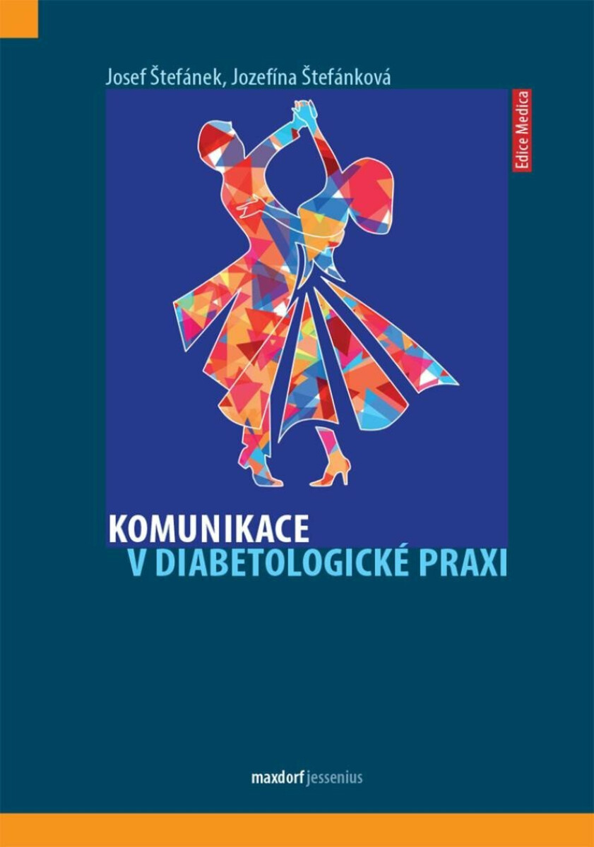 Komunikace v diabetologické praxi - Štefánková Jozefína, Josef Štefánek
