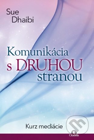 Komunikácia s druhou stranou (Kurz meditácie)