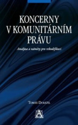 Koncerny v komunitárním právu (Analýza a náměty pro rekodifikaci) - kniha z kategorie Mezinárodní právo