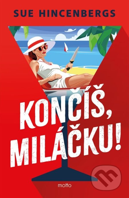 Končíš, miláčku!
