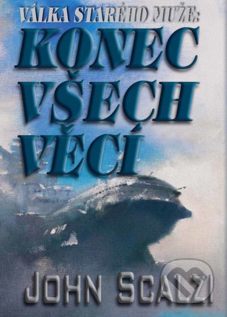 Konec všech věcí (Válka starého muže)