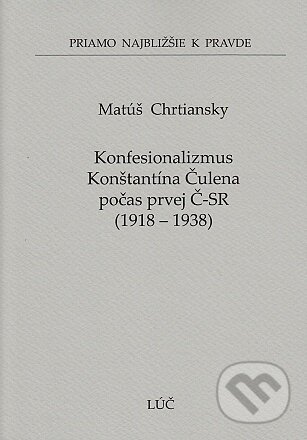 Konfesionalizmus Konštantína Čulena počas prvej Č-SR 1918