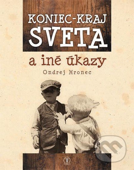 Koniec - kraj sveta a iné úkazy