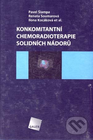 Konkomitantní chemoradioterapie solidních nádorů
