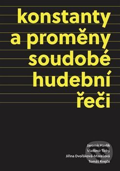 Konstanty a proměny soudobé hudební řeči