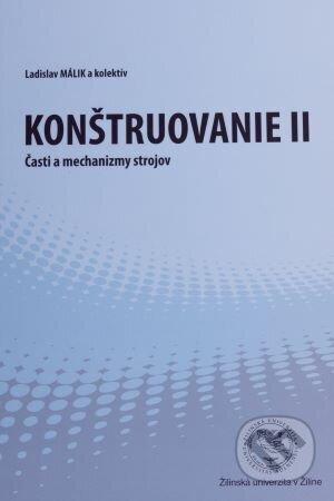 Konštruovanie II (Časti a mechanizmy strojov)