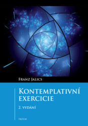 Kontemplativní exercicie (Úvod do kontemplativního životního postoje a Ježíšovy modlitby) - kniha z kategorie Křesťanství