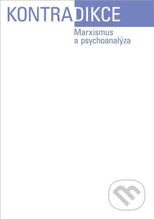 Kontradikce 1-2024 (Marxismus a psychoanalýza)