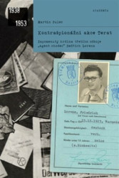Kontrašpionážní akce Terat (Zapomenutý hrdina třetího odboje, „agent chodec“ Bedřich Lorenz) - kniha z kategorie Historie