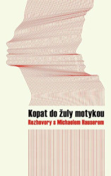 Kopat do žuly motykou (Rozhovory s Michaelem Hauserem) - kniha z kategorie Rozhovory