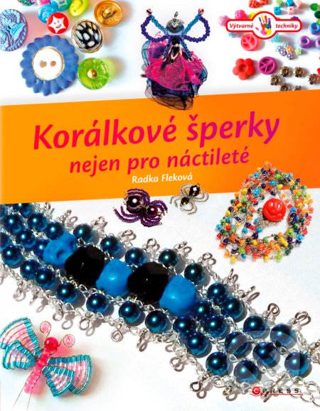 Korálkové šperky (nejen pro náctileté)