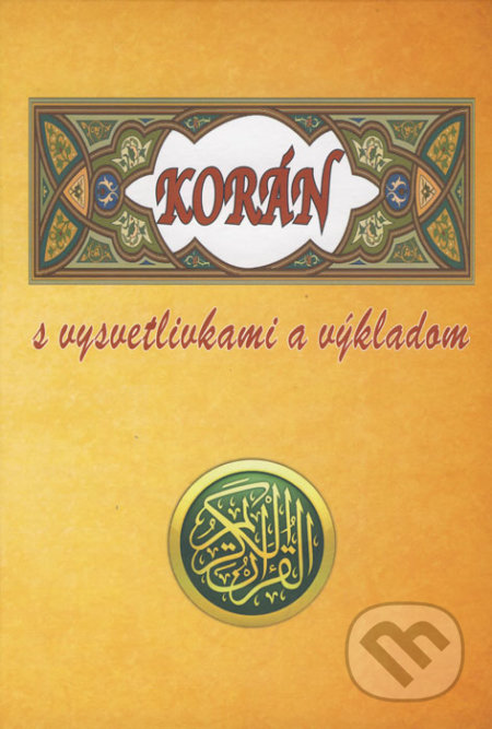 Korán (s vysvetlivkami a výkladom)