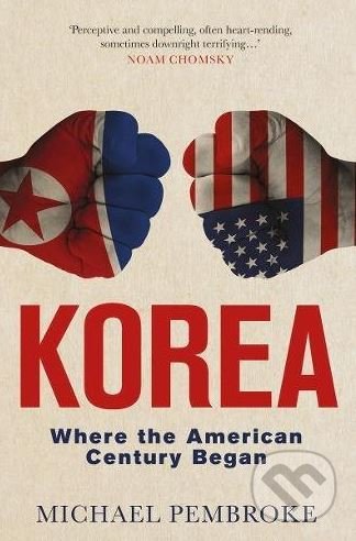 Korea (Where the American Century Began)