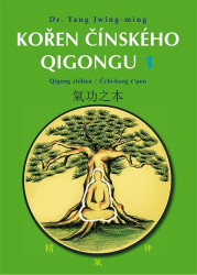 Kořen čínského qigongu 1 (Qigong zhiben / Čchi-kung č’pen) - kniha z kategorie Odborné a naučné