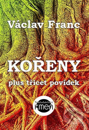 Kořeny (plus třicet povídek)