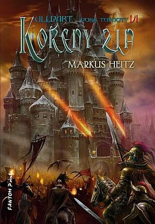 Kořeny zla - Ulldart - Doba temnoty 6 - Markus Heitz