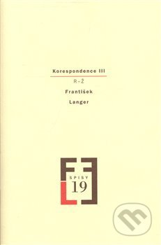Korespondence III (Spisy FL, sv. 19)