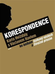 Korespondence Karla Hvížďaly s Václavem Havlem (ke knihám Dálkový výslech a Prosím stručně) - kniha z kategorie Životopisy