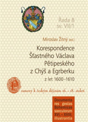 Korespondence Šťastného Václava Pětipeského z Chýš a Egrberku z let (1600–1610) - kniha z kategorie Historie