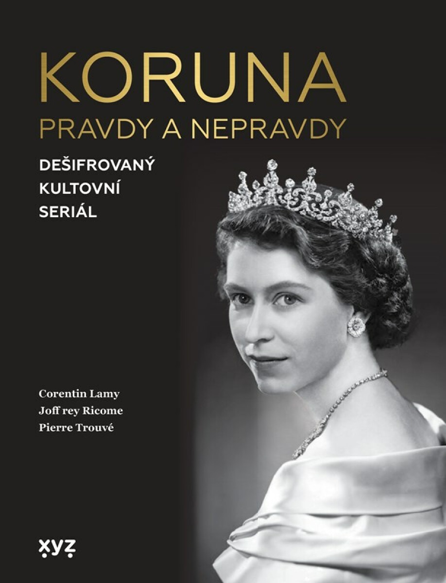 Koruna:  pravdy a nepravdy - kolektiv autorů