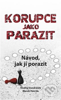 Korupce jako parazit (Návod, jak ji porazit)