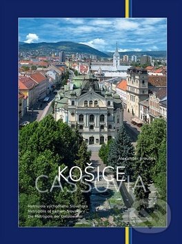 Košice Cassovia (Metropola východného Slovenska)