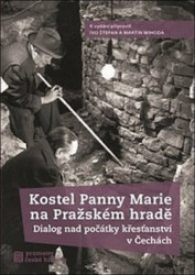 Kostel Panny Marie na Pražském hradě (Dialog nad počátky křesťanství v Čechách) - kniha z kategorie Městská architektura