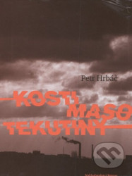Kosti, maso, tekutiny