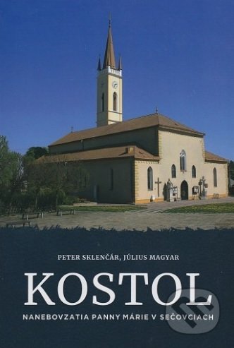 Kostol Nanebovzatia Panny Márie v Sečovciach