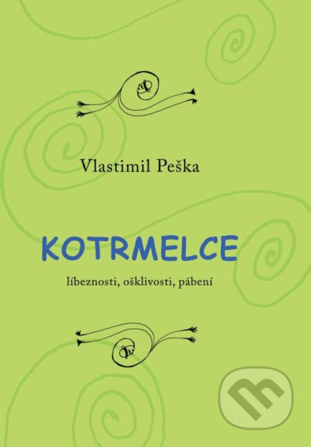 Kotrmelce (Líbeznosti, ošklivosti, pábení)