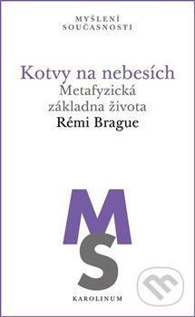 Kotvy na nebesích (Metafyzická základna života)