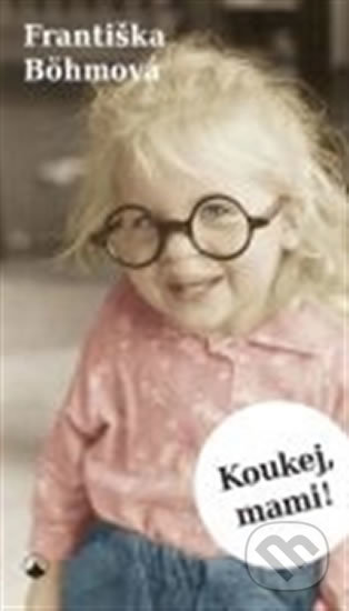 Koukej, mami!