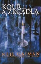 Kouř a zrcadla - Smyšlenky a iluze - Neil Gaiman