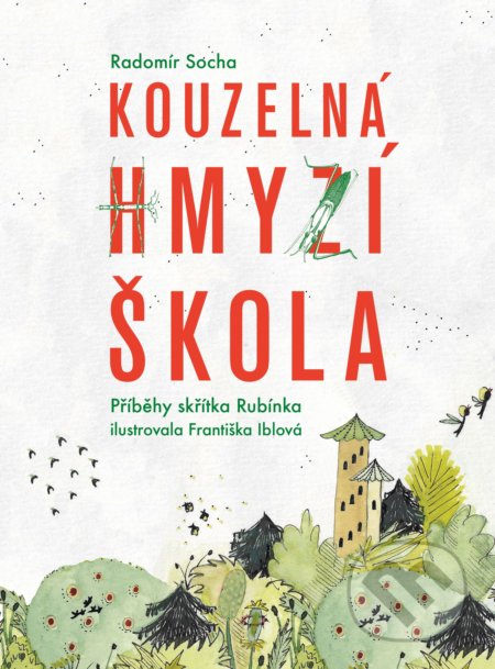 Kouzelná hmyzí škola (Příběhy skřítka Rubínka)