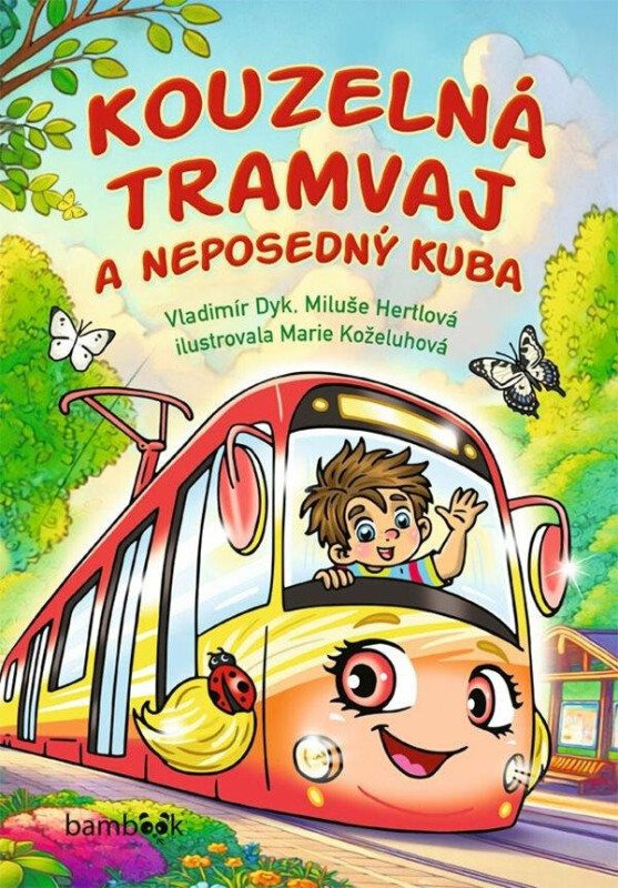 Kouzelná tramvaj a neposedný Kuba - Vladimír Dyk, Hertlová Miluše