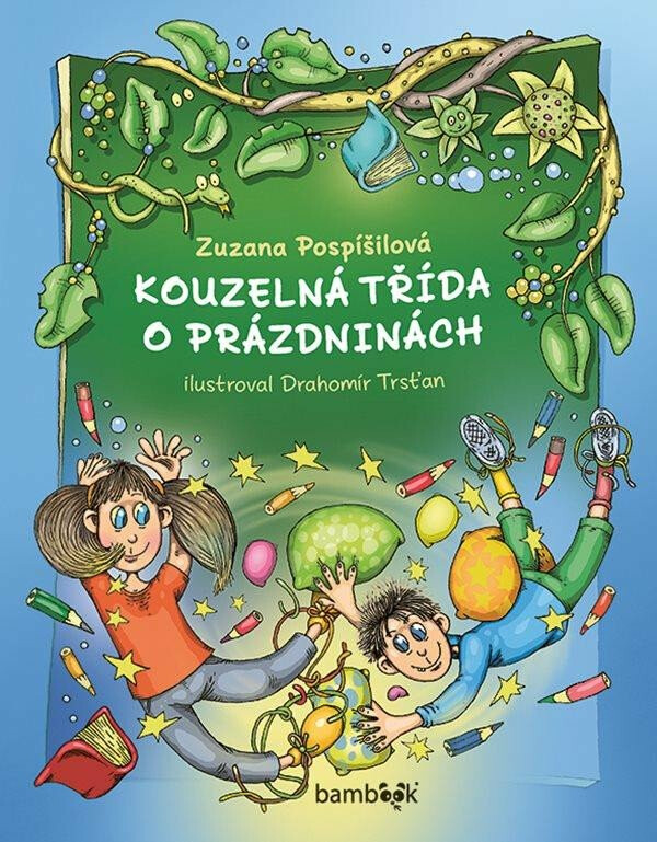 Kouzelná třída o prázdninách - Zuzana Pospíšilová