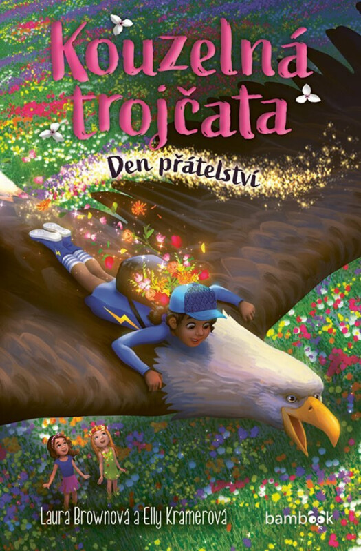 Kouzelná trojčata – Den přátelství - Laura Brownová, Elly Kramerová