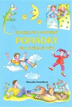 Kouzelné a moderní pohádky pro zvědavé děti