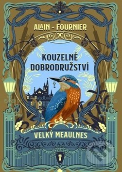 Kouzelné dobrodružství (Velký Meaulnes)