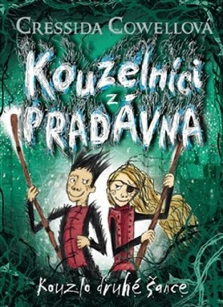 Kouzelníci z pradávna 2 : Kouzlo druhé šance - Cressida Cowellová