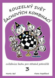 Kouzelný svět šachových kombinací 3. (cvičebnice šachu pro středně pokročilé) - kniha z kategorie Sport