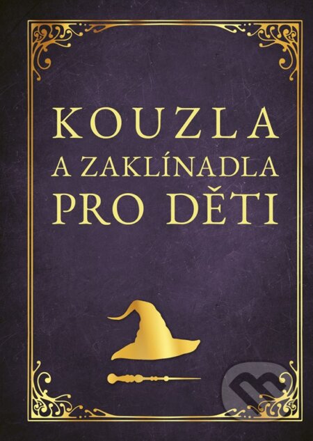 Kouzla a zaklínadla pro děti