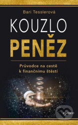 Kouzlo peněz - Průvodce na cestě k finančnímu štěstí