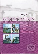 Kovové mosty (Spracovanie, údržba, rekonštrukcia)