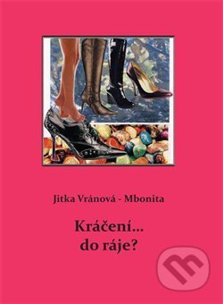 Kráčení... do ráje?
