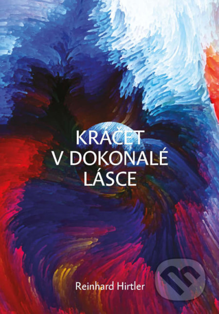 Kráčet v dokonalé lásce