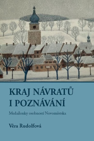 Kraj návratů i poznávání