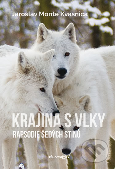 Krajina s vlky - Rapsodie šedých stínů