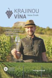 Krajinou vína (Cestopis o putování za vínem, příběhy odrůd a pozoruhodnosti vinařských oblastí) - kniha z kategorie Dům, byt a zahrada