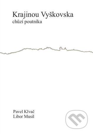 Krajinou Vyškovska chůzí poutníka
